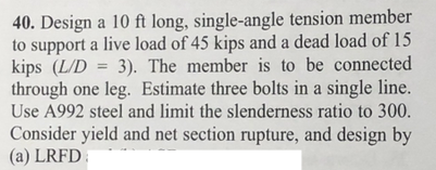 Solved 40. ﻿Design a 10 ﻿ft long, single-angle tension | Chegg.com