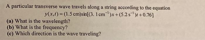 Solved A particular transverse wave travels along a string | Chegg.com