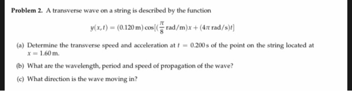 Solved Problem 2. A transverse wave on a string is described | Chegg.com