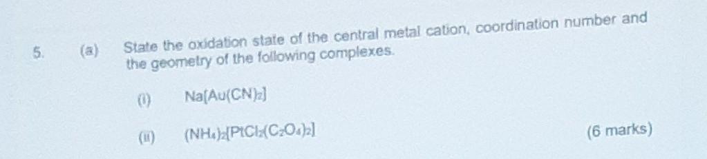 Solved (a) State the oxidation state of the central metal | Chegg.com