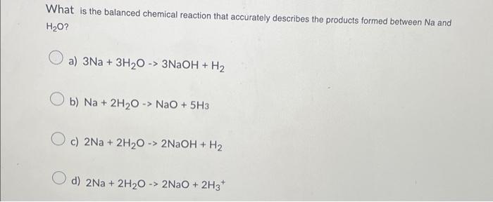 Solved What Is The Balanced Chemical Reaction That 