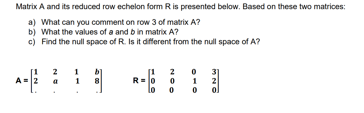 Matrix A and its reduced row echelon form R is Chegg