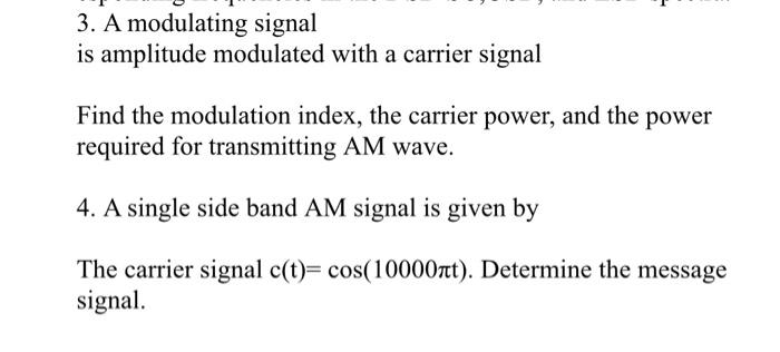 Solved 3. A modulating signal is amplitude modulated with a | Chegg.com