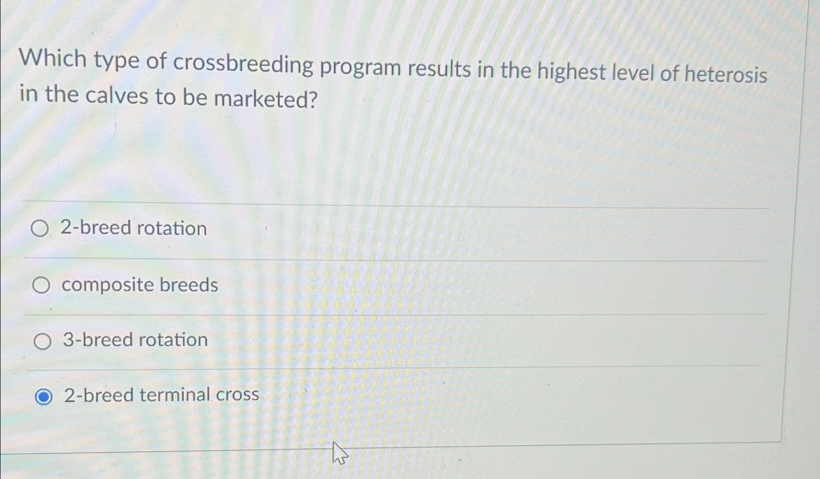 Solved Which type of crossbreeding program results in the | Chegg.com