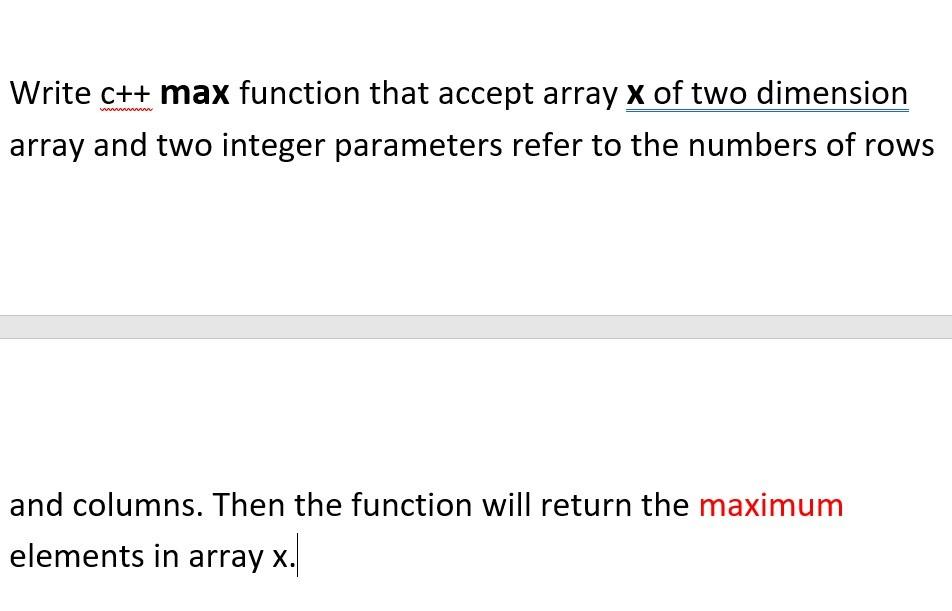 Solved Write c++ max function that accept array x of two | Chegg.com