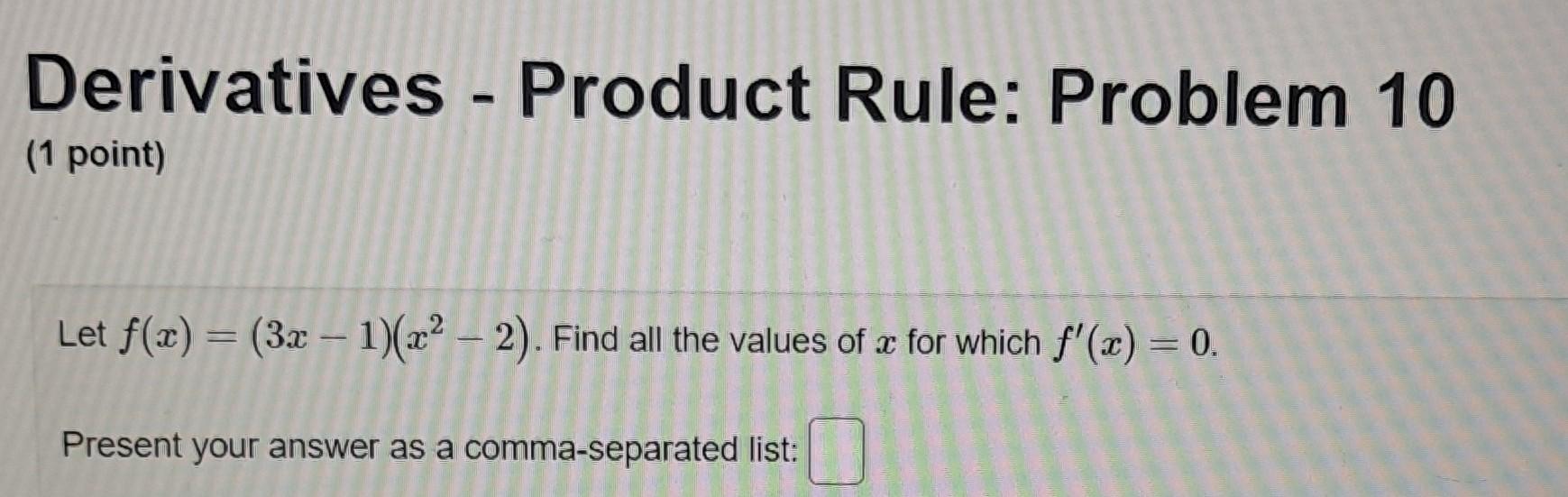 Solved Derivatives Product Rule Problem 10 (1 point) Let