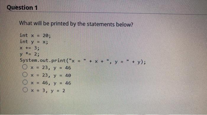 Solved Question 1 What will be printed by the statements | Chegg.com