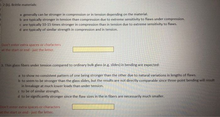 Solved 2 (b). Brittle materials: a generally can be stronger 