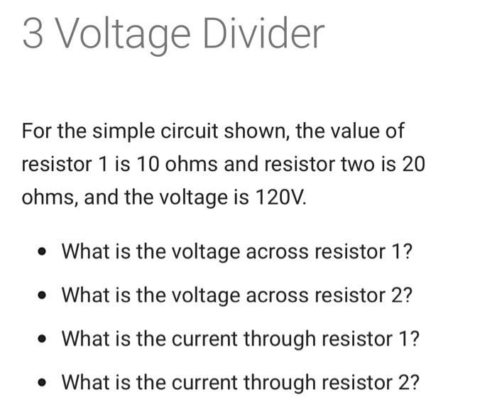 Solved 3 Voltage Divider For the simple circuit shown, the | Chegg.com