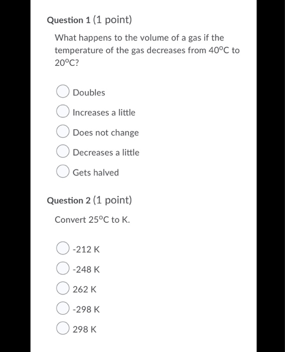 Solved Question 1 (1 point) What happens to the volume of a | Chegg.com