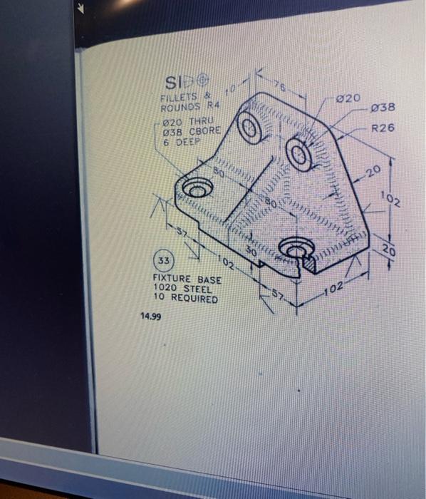 SIG FILLETS & ROUNDS R4 020 THRO 038 CBORE 6 DEEP 20 | Chegg.com