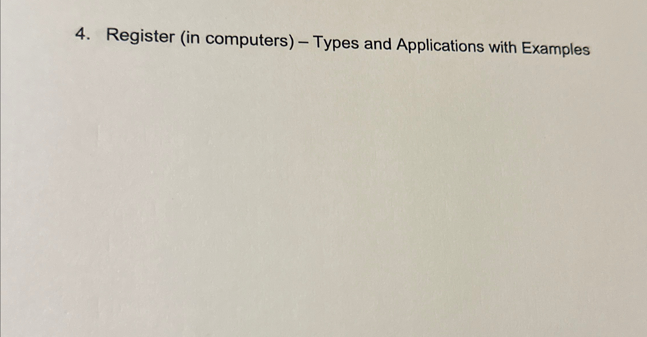 Solved Define a Register (in computers) - ﻿Types and | Chegg.com