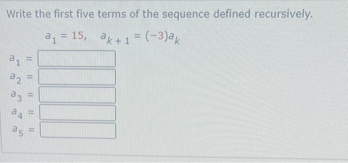 Solved Write The First Five Terms Of The Sequence Defined