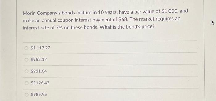 Solved Morin Company's bonds mature in 10 years, have a par | Chegg.com