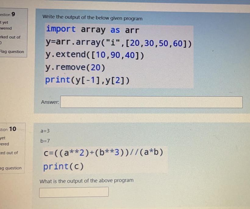 Solved estion 9 Write the output of the below given program | Chegg.com