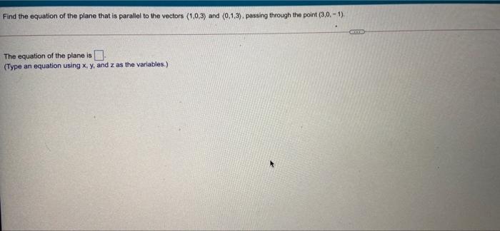 Solved Find the equation of the plane that is parallel to | Chegg.com