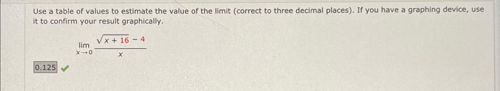 Solved Use a table of values to estimate the value of the | Chegg.com