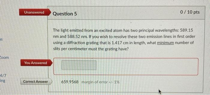 Solved Unanswered Question 5 0/10 pts AS The light emitted | Chegg.com