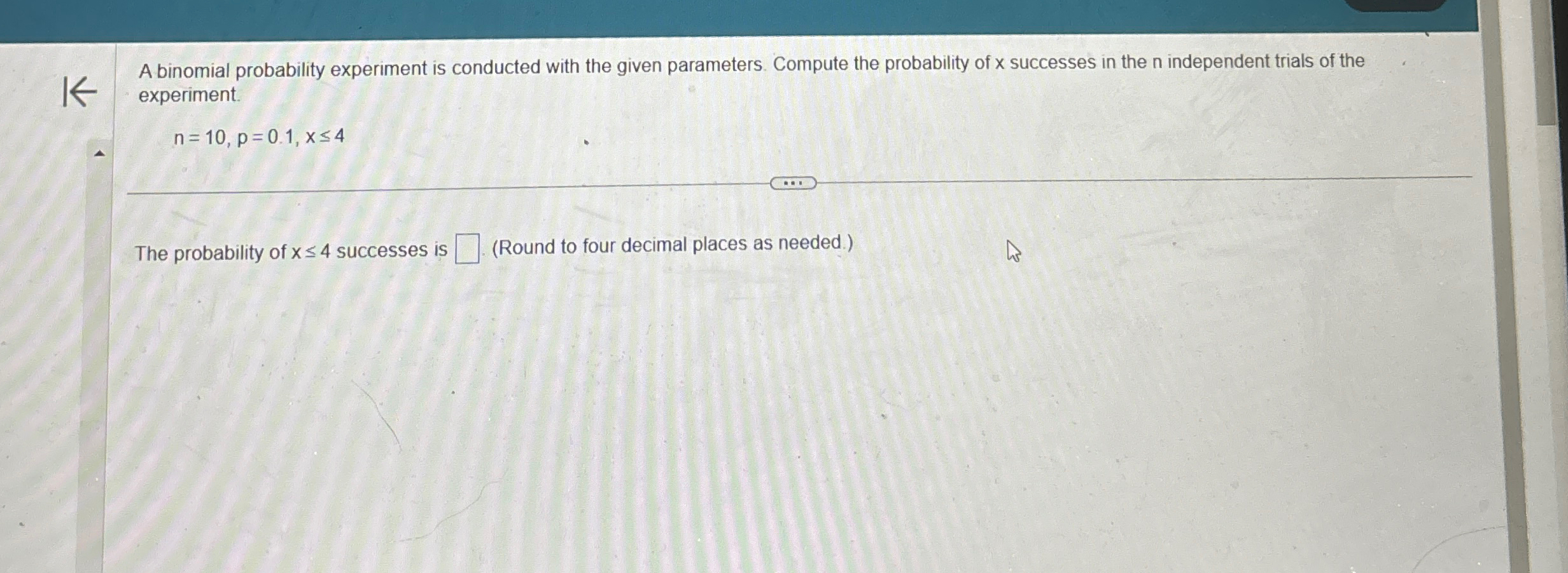 Solved A binomial probability experiment is conducted with | Chegg.com