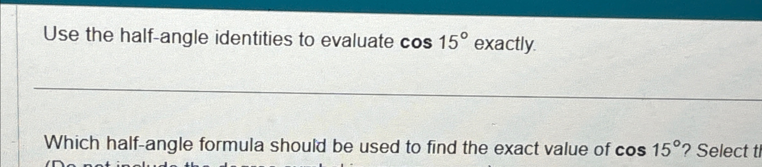 cos 15 degrees half angle formula