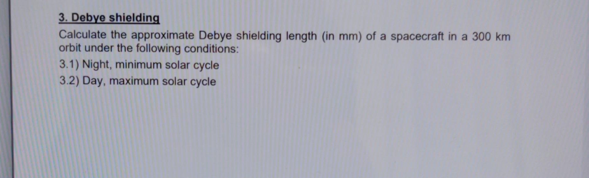 Solved 3. Debye shielding Calculate the approximate Debye | Chegg.com