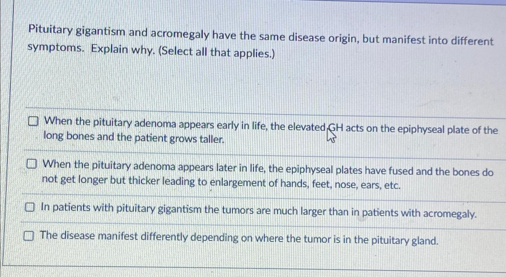 Solved Pituitary Gigantism And Acromegaly Have The Same | Chegg.com