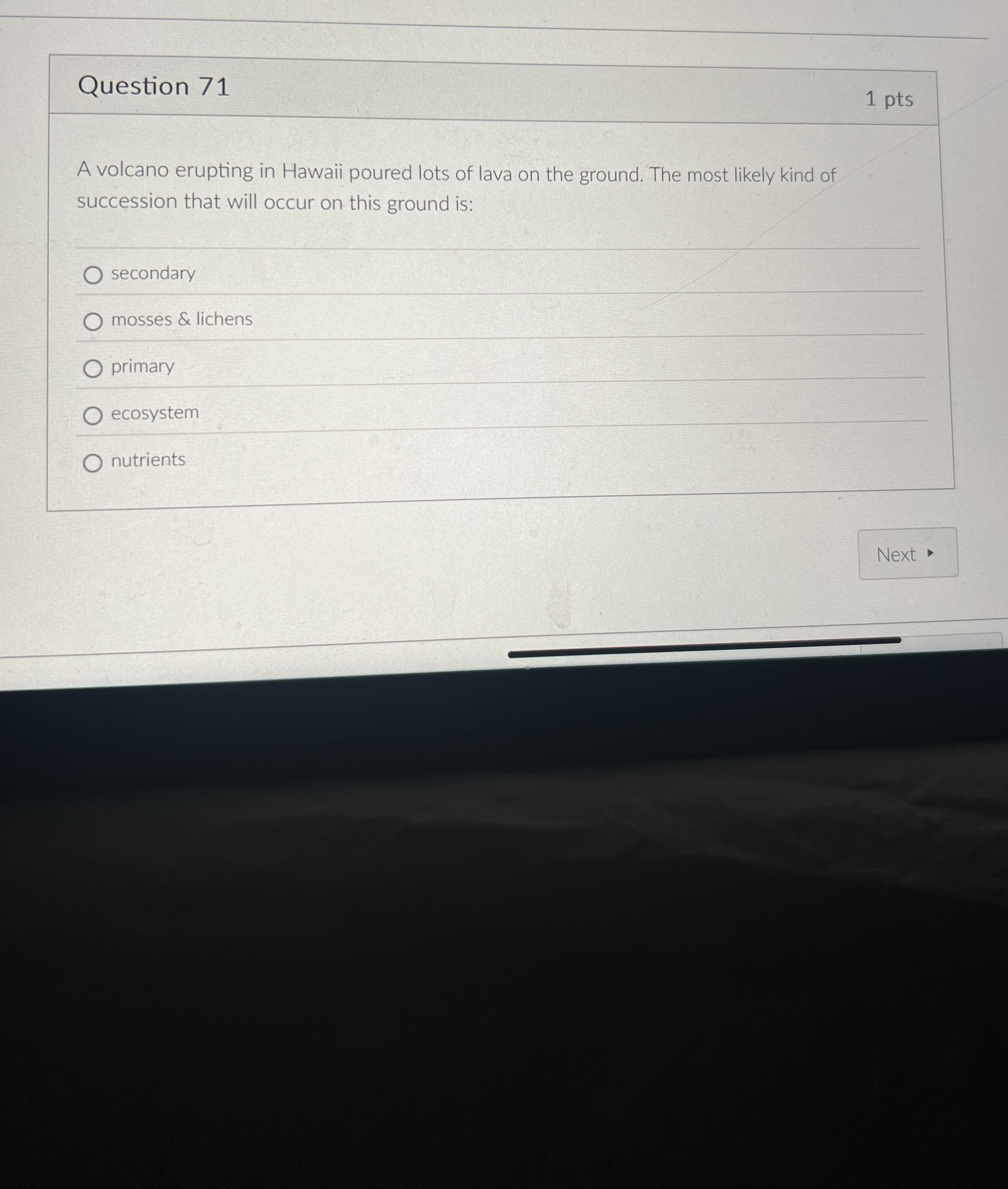 Solved Question 71A volcano erupting in Hawaii poured lots | Chegg.com