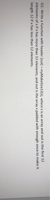 Solved Q1: Write a function with header (out) = | Chegg.com