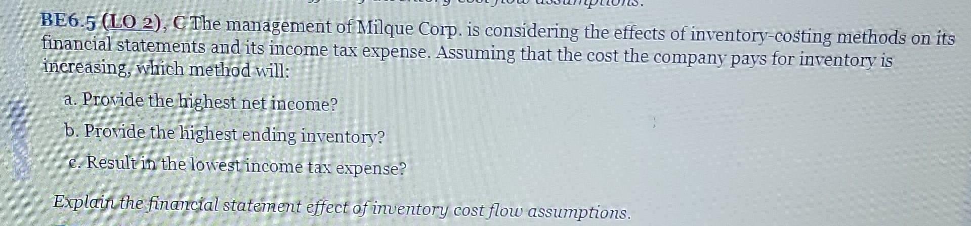 Solved BE6.5 (LO 2), C The management of Milque Corp. is | Chegg.com