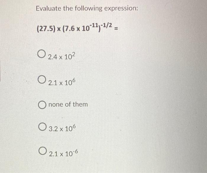 Solved Evaluate the following expression: (27.5) x (7.6 x | Chegg.com