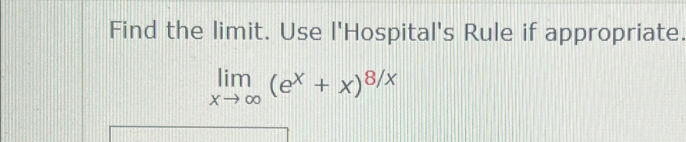 Solved Find the limit. ﻿Use l'Hospital's Rule if | Chegg.com