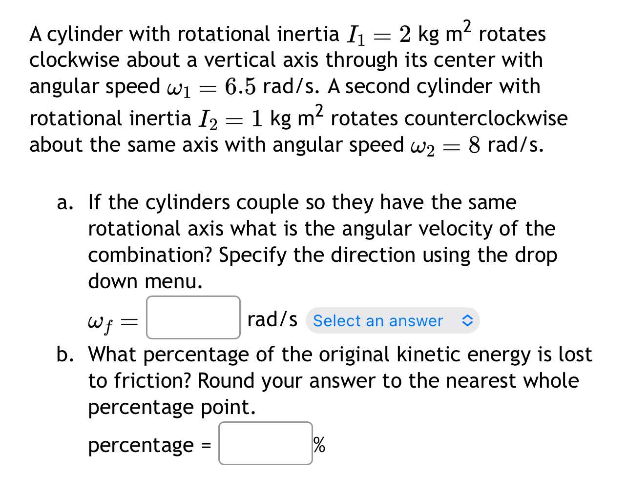 Solved A cylinder with rotational inertia I1=2kgm2 ﻿rotates | Chegg.com