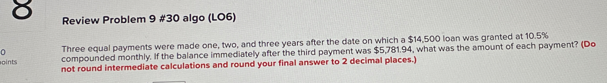 Solved Review Problem 9 ﻿#30 ﻿algo (LO6)Three equal payments | Chegg.com