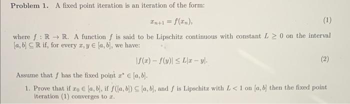 Solved Problem 1. A Fixed Point Iteration Is An Iteration Of | Chegg.com