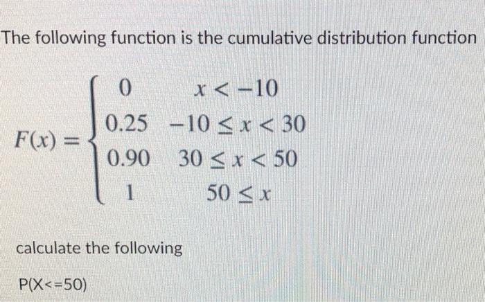 Solved The following function is the cumulative distribution | Chegg.com