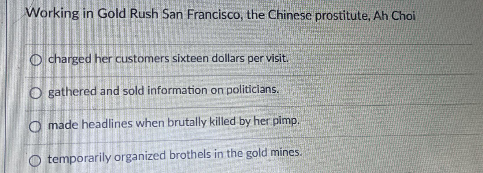 Solved Working in Gold Rush San Francisco, the Chinese | Chegg.com