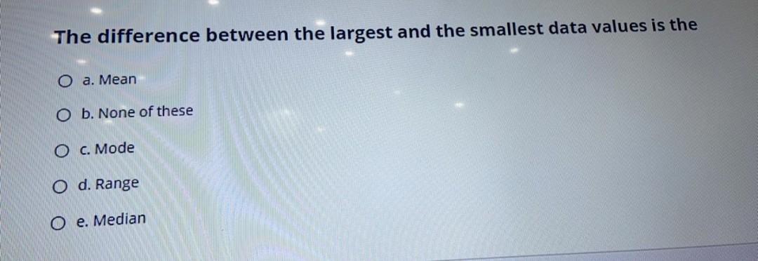 Solved The difference between the largest and the smallest | Chegg.com
