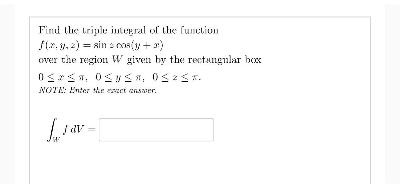 Solved Find the triple integral of the | Chegg.com