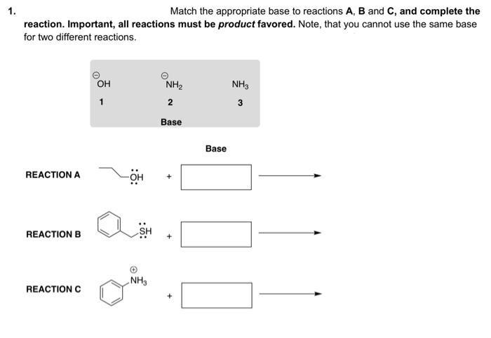 Solved 1. Match the appropriate base to reactions A, B and | Chegg.com