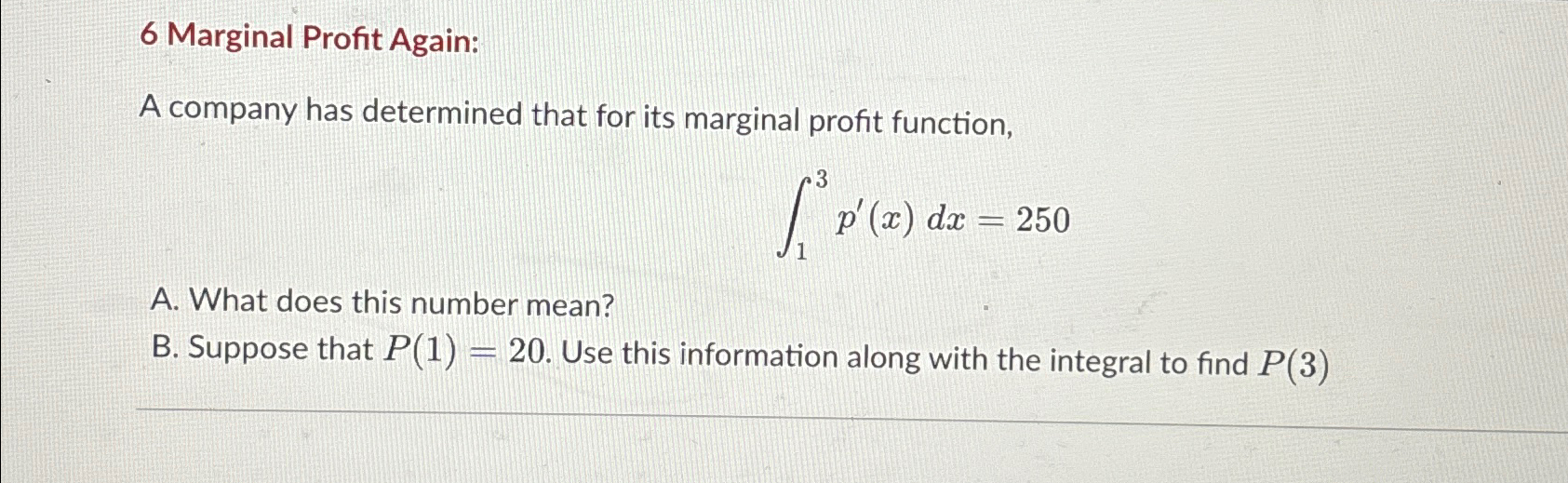 Solved 6 ﻿Marginal Profit Again:A company has determined | Chegg.com