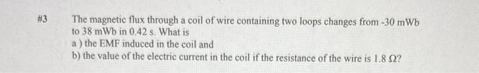 Solved The magnetic flux through a coil of wire containing | Chegg.com