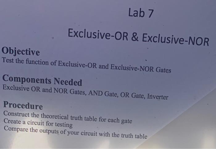 Solved Lab 7 Exclusive-OR & Exclusive-NOR Objective Test the | Chegg.com
