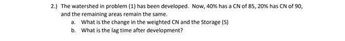 Solved 2.) The watershed in problem (1) has been developed. | Chegg.com