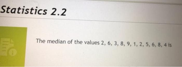 median of 1 1 2 6 8 9