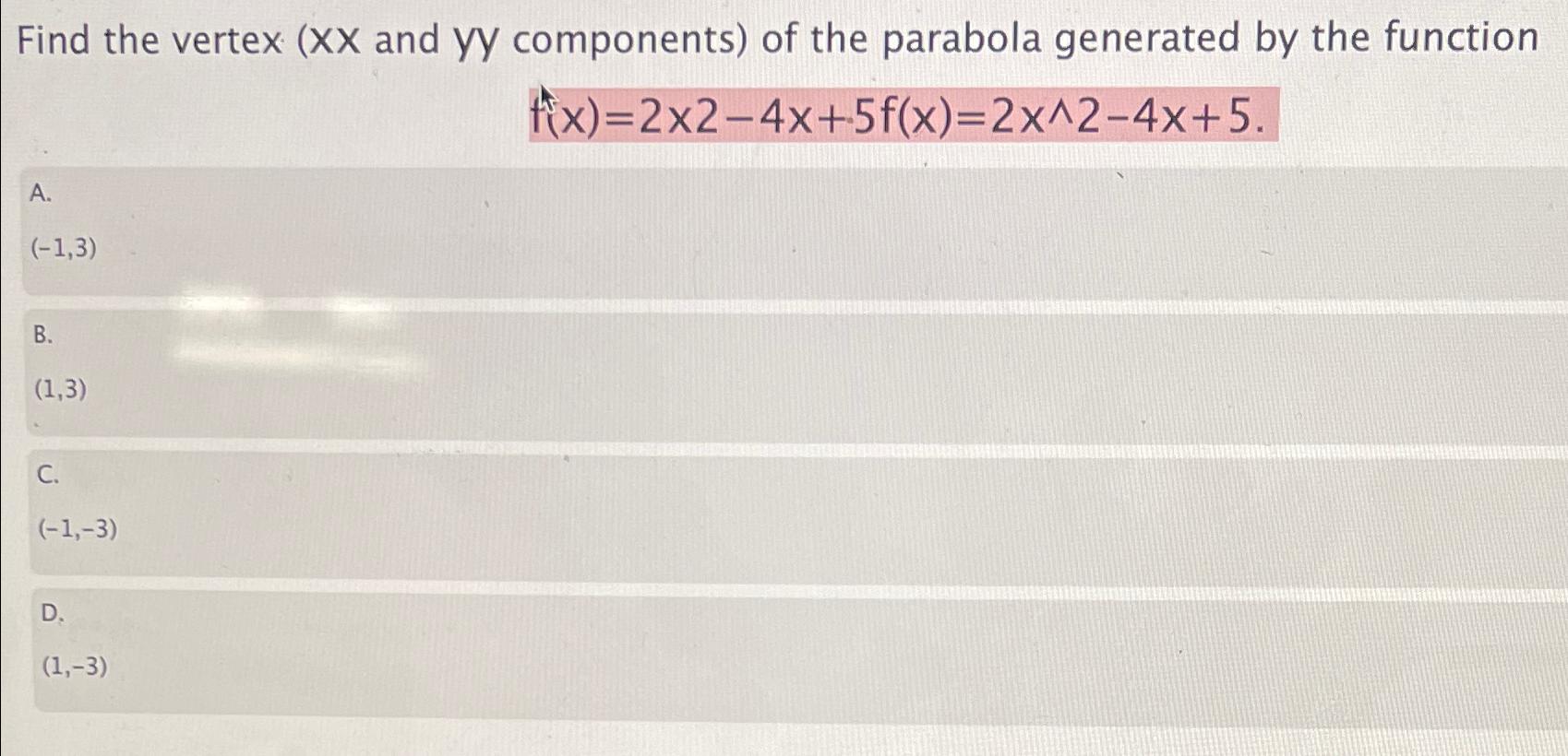 Solved Find the vertex ( xx ﻿and yy ﻿components) ﻿of the | Chegg.com