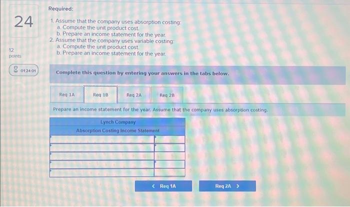 Solved Required: 1. Assume That The Company Uses Absorption | Chegg.com