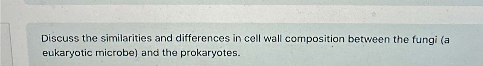 Solved Discuss the similarities and differences in cell wall | Chegg.com