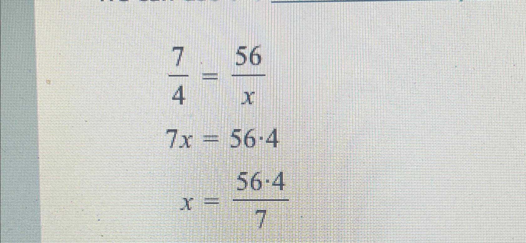 6 over 7 x 56