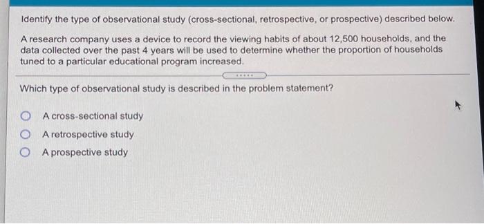 Solved Identify The Type Of Observational Study | Chegg.com