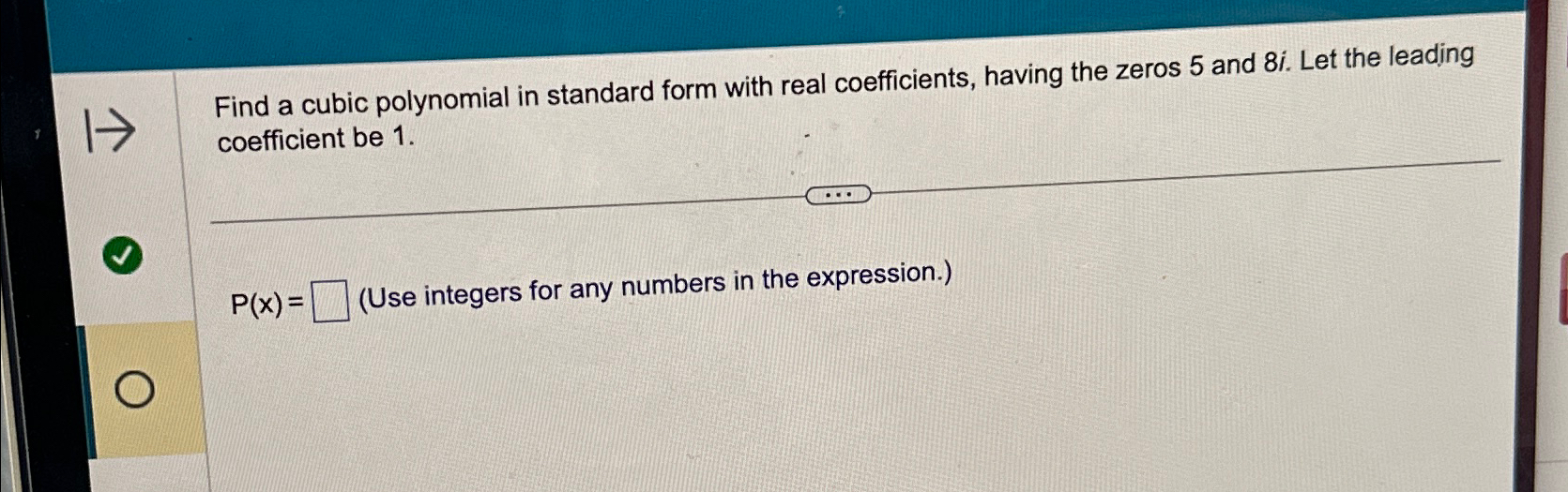 Solved Find a cubic polynomial in standard form with real